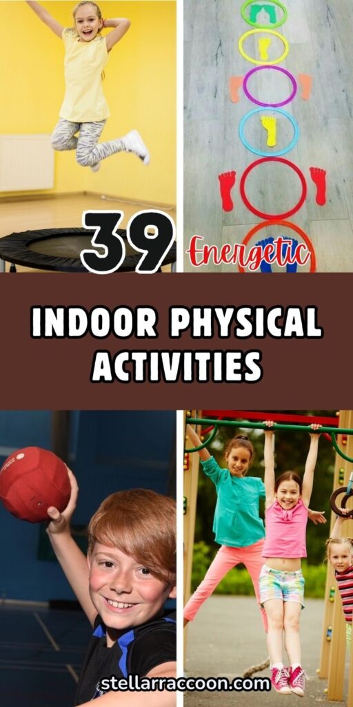 39 Fun and Energizing Indoor Physical Activities for High-Energy Kids That Will Keep Them Moving All Day