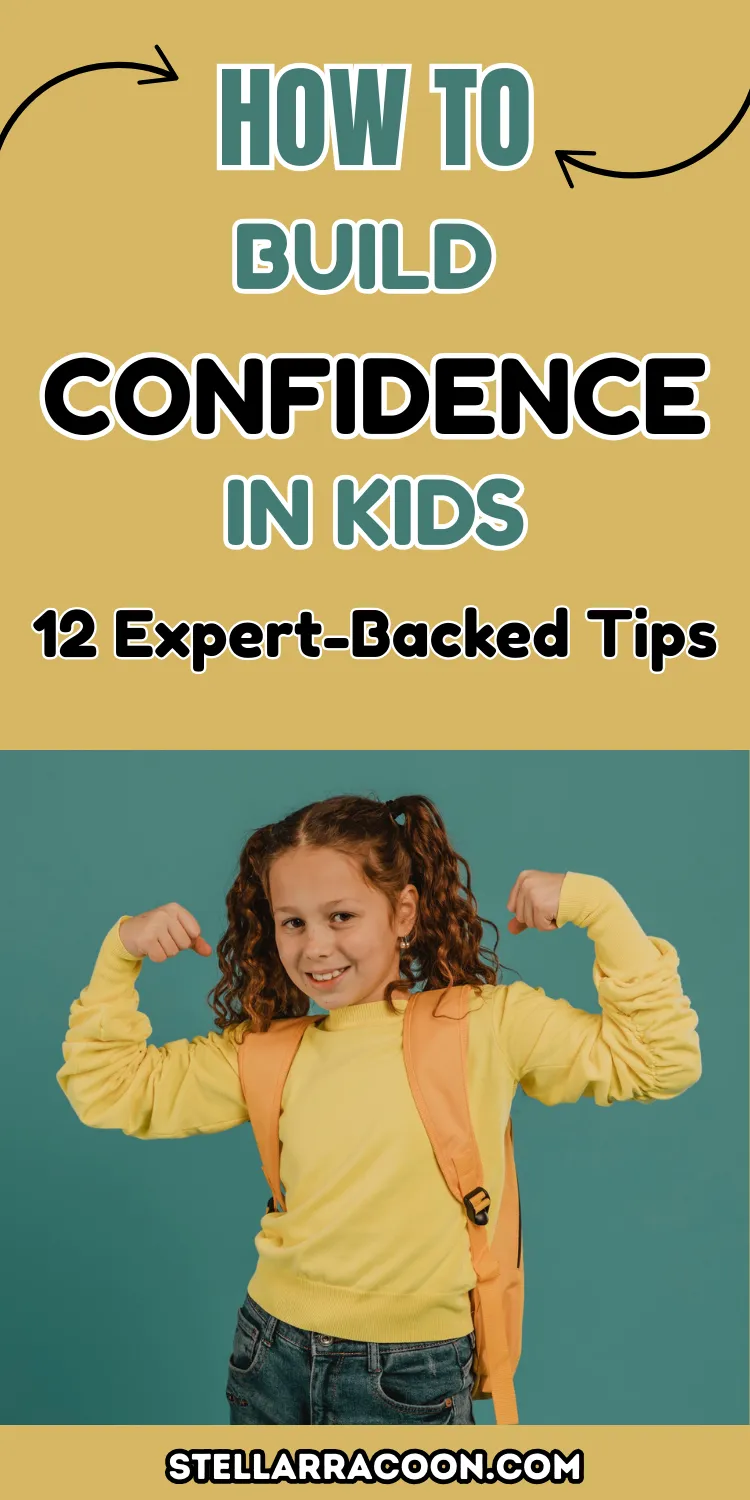 How to Build Confidence in Kids 12 Expert-Backed Tips