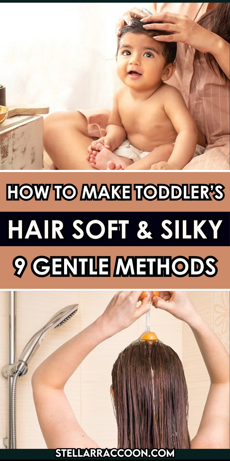 How to Make Toddler Hair Soft and Silky Naturally 9 Gentle Methods For Frizz Free Hair