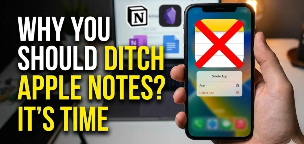 Why You Should Ditch Apple Notes?