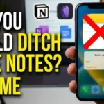 Why You Should Ditch Apple Notes?